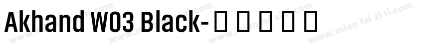Akhand W03 Black字体转换
